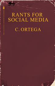 Rants for social media. A Contemporary Digital Biography cover image cdn