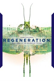 Regeneration : book three of The Incubation Trilogy cover image cdn