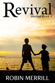 Revival : the Shelter book 3 cover image cdn