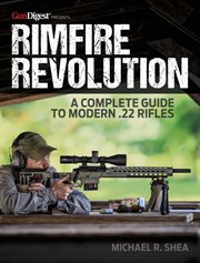 Rimfire revolution: a complete guide to modern .22 rifles cover image cdn