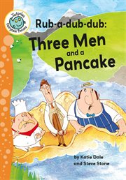 Rub-a-dub-dub : three men and a pancake cover image cdn