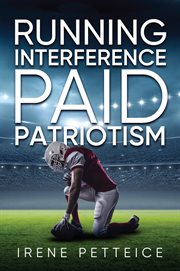 Running interference. Paid Patriosm cover image cdn