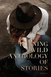 Running Wild Anthology of Stories. Volume 4, Book 1 cover image cdn