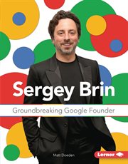 Sergey Brin : groundbreaking Google founder cover image cdn