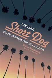 Short dog : cab driver stories from the L.A. streets cover image cdn