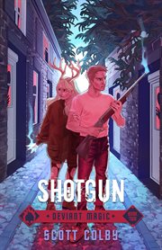 Shotgun : Deviant Magic. Book Two cover image cdn