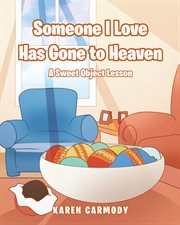Someone i love has gone to heaven. A Sweet Object Lesson cover image cdn