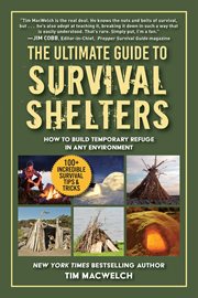 The survival shelter handbook : the ultimate survival guide to finding shelter cover image cdn