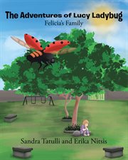 The adventures of lucy ladybug. Felicia's Family cover image cdn