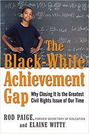 The black-white achievement gap : why closing it is the greatest civil rights issue of our time cover image cdn