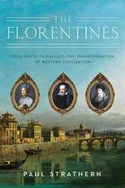 The Florentines : From Dante to Galileo: the Transformation of Western Civilization cover image cdn