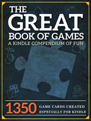 The great book of games. A Compendium of Fun cover image cdn