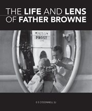 The life and lens of Father Browne cover image cdn