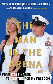 The man in the arena : from fighting ISIS to fighting for my freedom cover image cdn