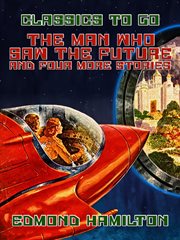 The man who saw the future and four more stories cover image cdn