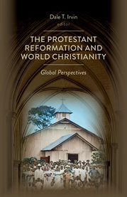The Protestant Reformation and world Christianity : global perspectives cover image cdn