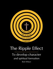 The ripple effect : to develop character and spiritual formation cover image cdn