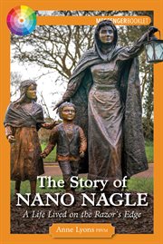 The story of Nano Nagle : a life lived on the razor's edge cover image cdn