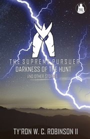 The supreme pursuer. Darkness of the Hunt and Other Stories cover image cdn
