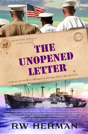 The unopened letter : a dose of reality changes a young man's life forever cover image cdn