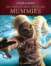 The world's most menacing mummies cover image cdn