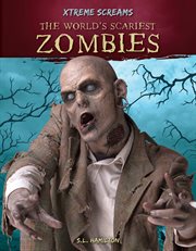 The world's scariest zombies cover image cdn