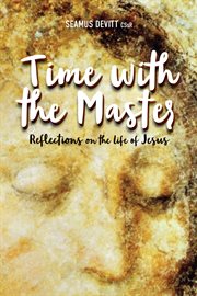 Time with the master : reflections on the life of Jesus cover image cdn
