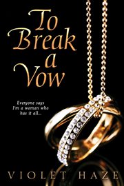 To break a vow. Books #1-3 cover image cdn