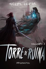 Torre de ruina: volumen i. Saga de un calabozo oscuro de LitRPG cover image cdn