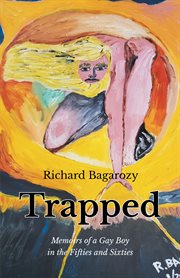 Trapped. Memoirs of a Gay Boy in the Fifties and Sixties cover image cdn