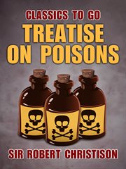 A treatise on poisons : in relation to medical jurisprudence, physiology, and the practice of physic cover image cdn