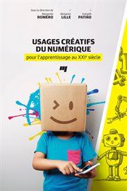 Usages créatifs du numérique pour l'apprentissage au XXIe siècle cover image cdn