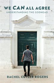 We can all agree. Understanding the Godhead cover image cdn