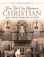 You, too, can become a christian. (and a Social Conservative-or Not!) cover image cdn
