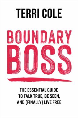 Boundary boss : the essential guide to talk true, be seen, and (finally) live free  cover image cdn
