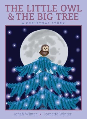 The little owl & the big tree : a Christmas story  cover image cdn