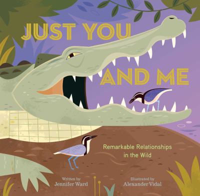 Just you and me : remarkable relationships in the wild cover image