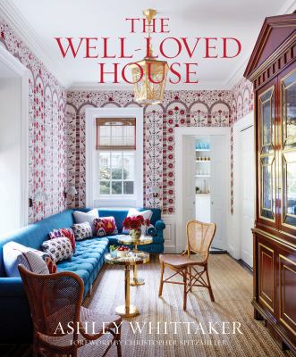 The well-loved house : creating homes with color, comfort, and drama  cover image cdn