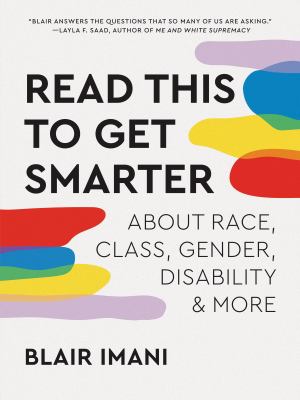 Read this to get smarter : about race, class, gender, disability, & more  cover image cdn