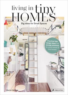 Living in tiny homes : big ideas for small spaces  cover image cdn