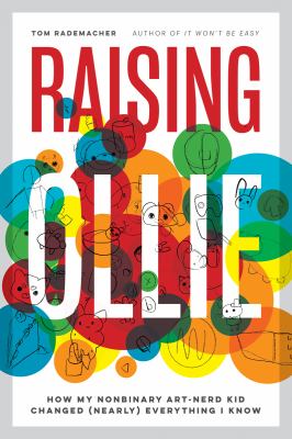 Raising Ollie : how my nonbinary art-nerd kid changed (nearly) everything I know  cover image cdn