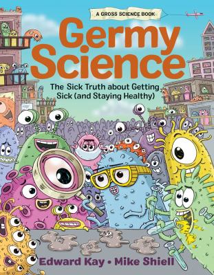 Germy science : the sick truth about getting sick (and staying healthy)  cover image cdn