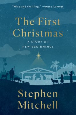 The first Christmas : a story of new beginnings cover image