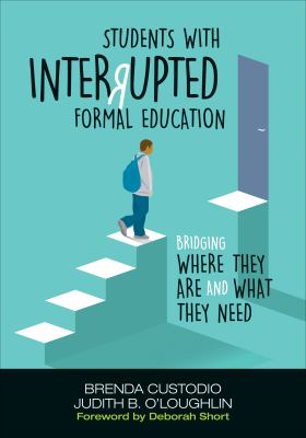 Students with interrupted formal education : bridging where they are and what they need  cover image cdn