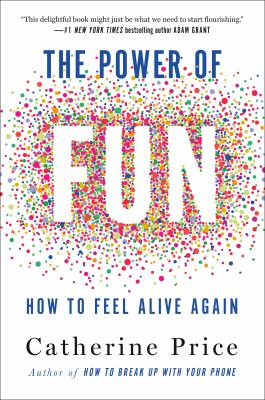 The power of fun : how to feel alive again  cover image cdn