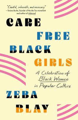 Carefree black girls : a celebration of black women in popular culture  cover image cdn