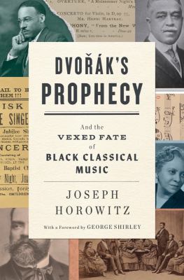 Dvořák's prophecy : and the vexed fate of black classical music  cover image cdn