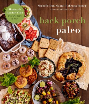 Back porch paleo : homestyle comfort food from our table to yours  cover image cdn