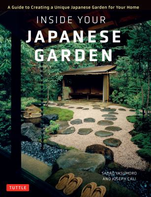 Inside your Japanese garden : a guide to creating a unique Japanese garden for your home  cover image cdn