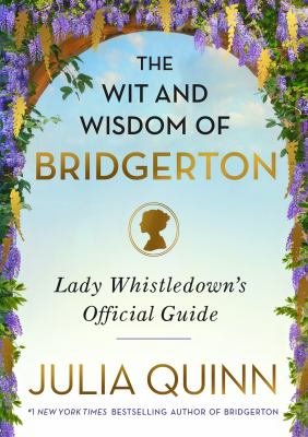 The wit and wisdom of Bridgerton : Lady Whistledown's official guide  cover image cdn